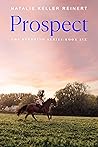 Prospect by Natalie Keller Reinert