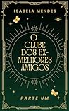 Book cover for O CLUBE DOS EX-MELHORES AMIGOS: PARTE UM (Portuguese Edition)