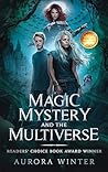 Magic Mystery and the Multiverse Magic Mystery and the Multiverse