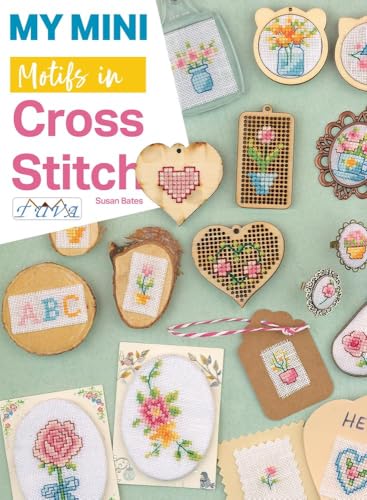 My Mini Motifs in Cross Stitch: Over 100 Mini Motifs in Cross Stitch (Paperback)