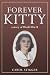 FOREVER KITTY: a story of W...