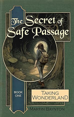 The Secret of Safe Passage (Taking Wonderland, #1)