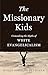 The Missionary Kids by Holly Berkley Fletcher