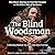 The Blind Woodsman: One Man...