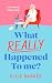 What Really Happened to Me by Ellie Barker