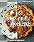 Nights and Weekends: Recipes That Make the Most of Your Time - A Cookbook