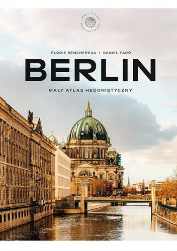 Berlin. Mały atlas hedonistyczny