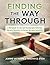 Finding the Way Through: A Workbook for Sex and Pornography Addiction - Sobriety, Recovery, & Partner Betrayal Sensitivity