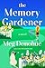 The Memory Gardener by Meg Donohue