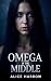 Omega in the Middle by Alice Harrow