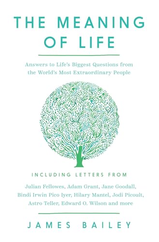 The Meaning of Life: Answers to Life's Biggest Questions from the World's Most Extraordinary People (Kindle Edition)