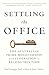Settling the Office: The Australian Prime Ministership from Federation to Reconstruction