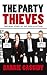 Party Thieves: The Real Sto...
