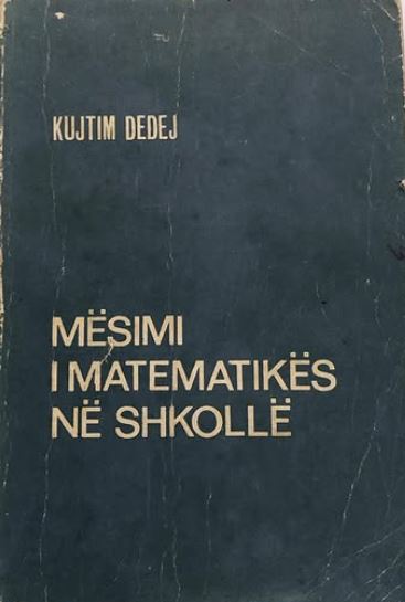 Mësimi i matematikës në shkollë : përmbledhje artikujsh në ndihmë të mësuesit të ciklit të ulët