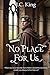 No Place For Us by J.C. King