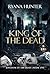 King of the Dead by Ryana Hunter