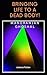 Bringing Life to a Dead Body!: science fiction (Scientist Bini Science Fiction Series Book 9)