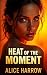 Heat of the Moment: An Omeg...