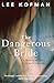 Dangerous Bride: A Memoir o...
