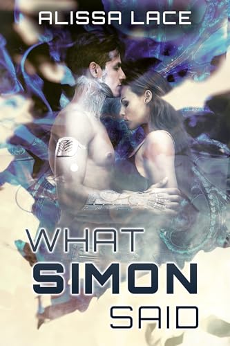 What Simon Said (After The Singularity #1)