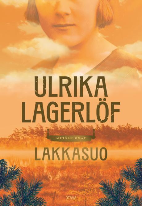 Lakkasuo (Metsän omat, #1)