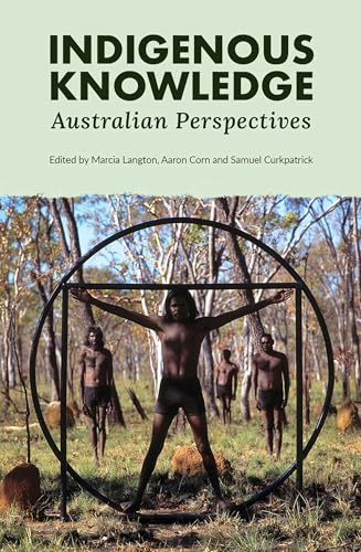 Indigenous Knowledge: Australian Perspectives (Kindle Edition)