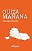 Quizá mañana by Santiago Claudio