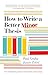 How to Write a Better Minor Thesis