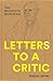 Letters to a Critic by Rodney James