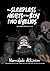 The Sleepless Nights Of The Boy With No Eyelids And Other Twi... by Marmalade Atkinson