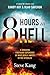8 Hours in Hell: A Shocking Firsthand Experience of What Really Awaits in the Afterlife
