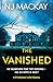 The Vanished: An unputdownable, chilling crime thriller with plenty of twists to keep you guessing (Di Sebastian Locke Mystery)