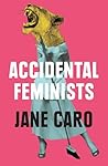 Accidental Feminists