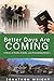 Better Days Are Coming by Jonathon  Wright