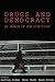 Drugs And Democracy