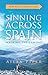 Sinning Across Spain by Ailsa Piper