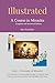 Illustrated: A Course in Mi...