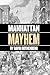 Manhattan Mayhem