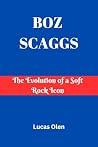 Boz Scaggs: The E...