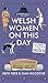 Welsh Women on This Day: 36...