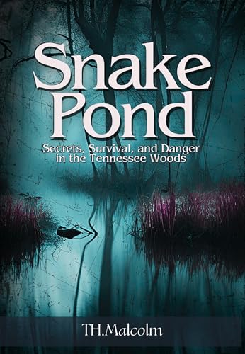 Snake Pond (Southern Appalachian Noir)