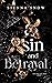 Sin and Betrayal (Sin and Lies #1)