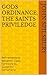Gods Ordinance, THE SAINTS PRIVILEGE. by John Spilsbury