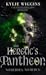 The Heretic's Pantheon by Kylie Wiggins The Heretic's Pantheon by Kylie Wiggins