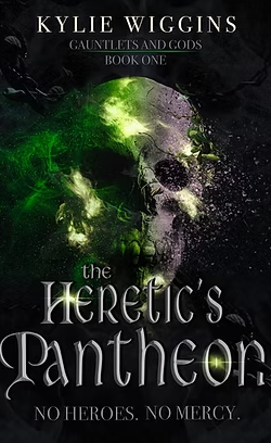 The Heretic's Pantheon (Gauntlets & Gods, #1)