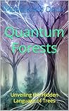 Quantum Forests: ...
