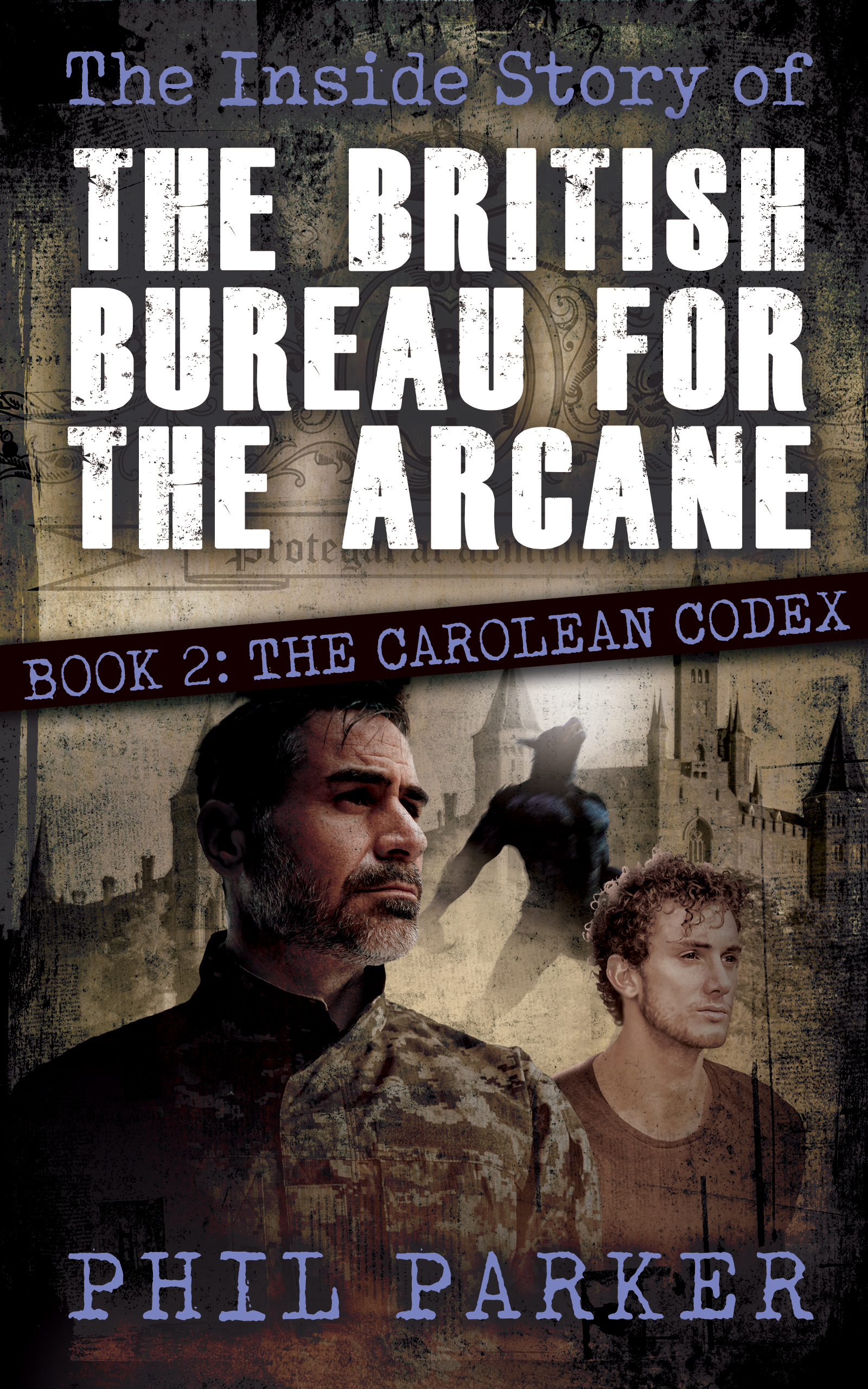 The Inside Story of the British Bureau for the Arcane: The Carolean Codex (#2)