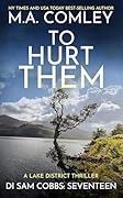 To Hurt Them: A Lake District Thriller