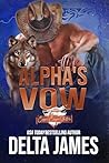 Alpha's Vow by Delta James
