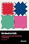 We Need to Talk: A Survival Guide for Tough Conversations
